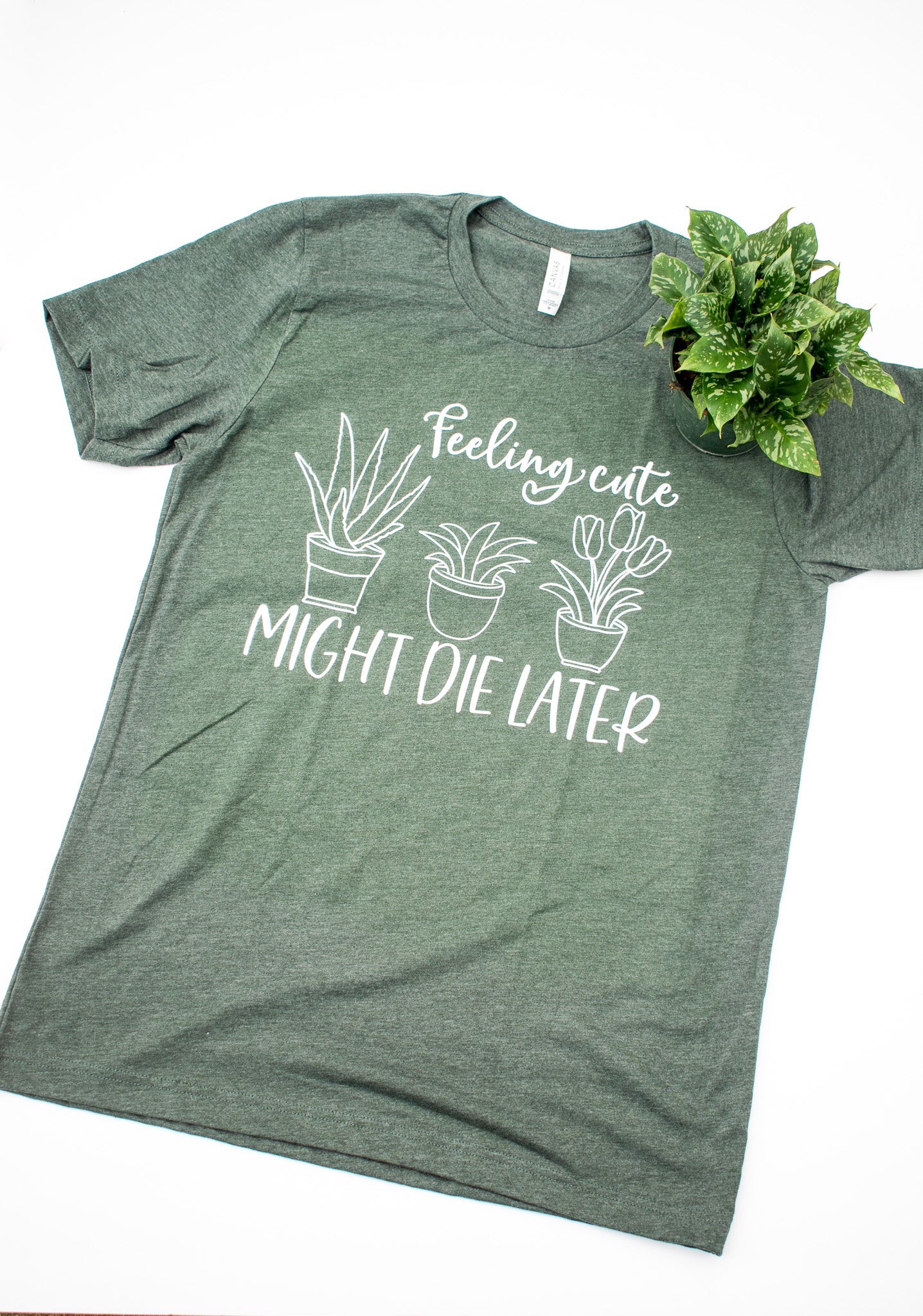 "Feeling cute, might die later" t-shirt