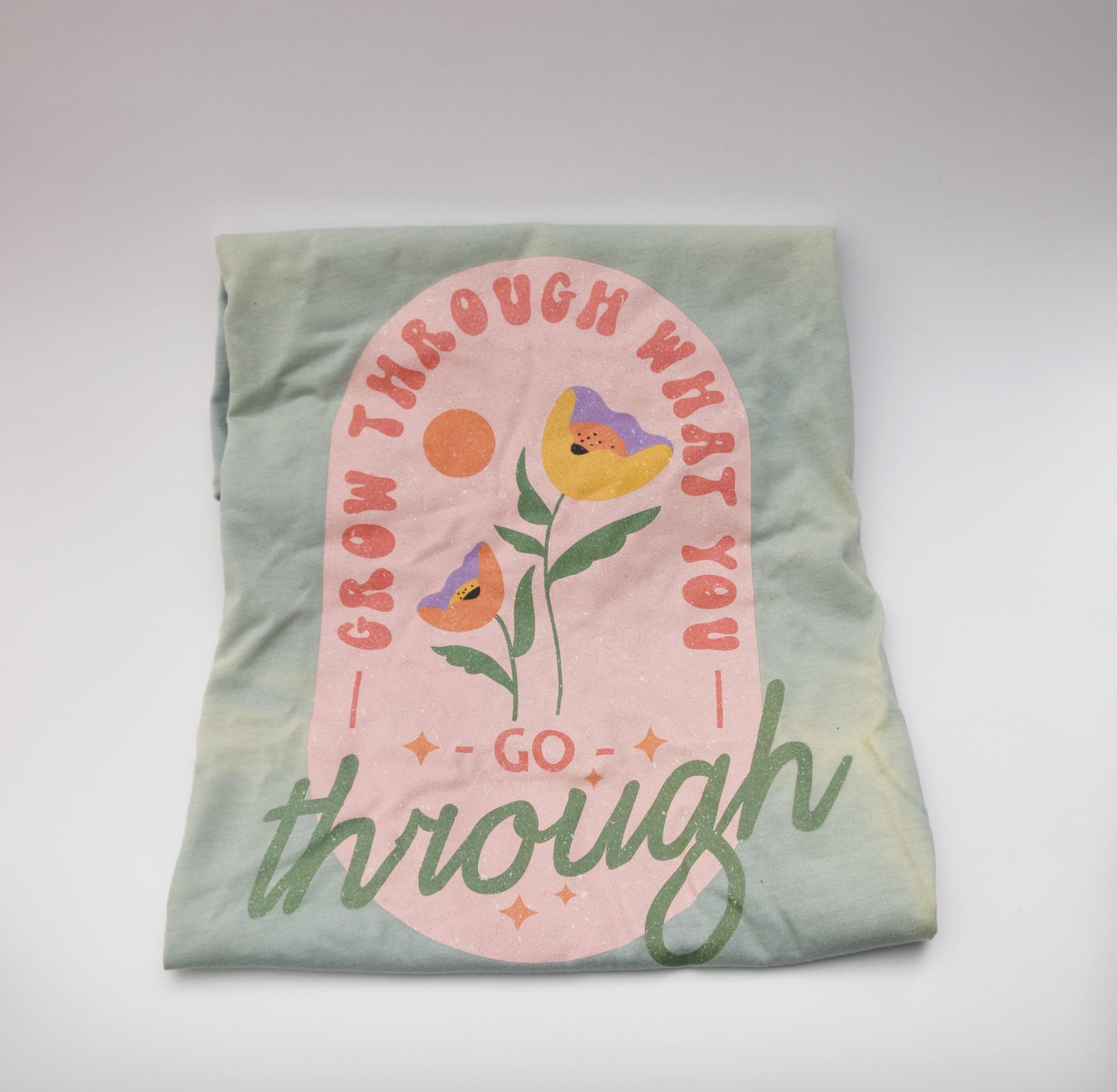 "Grow through what you go through" t-shirt